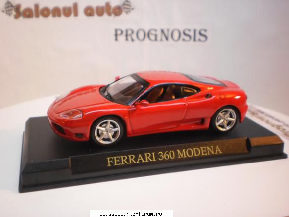 colectia ferrari ferrari 360 modena eaglemoss eram cam sceptic ceea priveste noua colectie asta