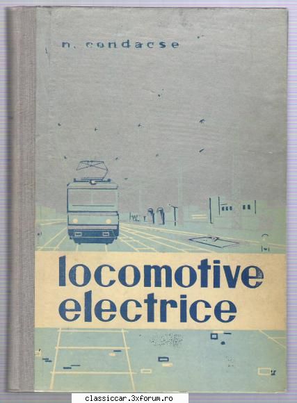 carti tehnice din domenii variate locomotive electrice nicu foarte centrul publicatii 1960