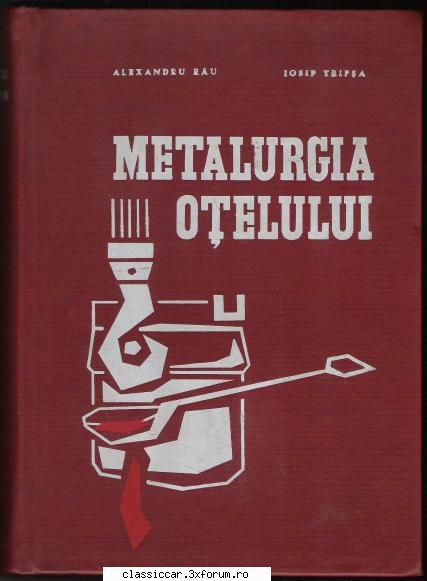 carti tehnice din domenii variate metalurgia otelului alexandru rau, iosif foarte didactica 2220