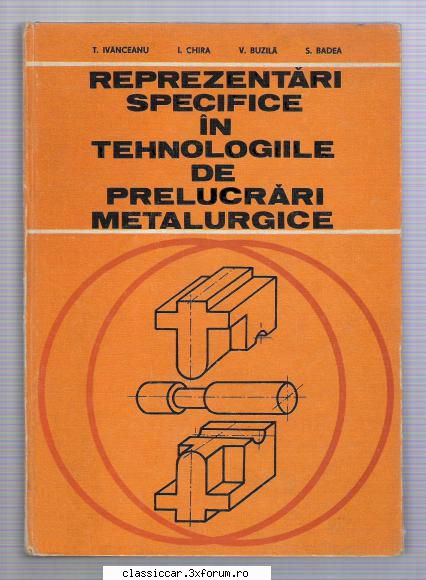 carti tehnice din domenii variate specifice prelucrari tatiana ivanceanu, ion chira, vasile buzila,