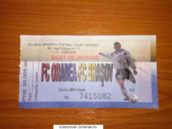 bilet intrare meci bilet intrare meci oradea brasov biletul este cel din poza pret lei taxa postala
