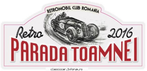 toamnei 2016 arad avem vă invita ntlnirea istorice ,,retro parada toamnei data octombrie
