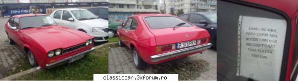 vazut prin bucuresti ford capri vazut langa gara nord sapt. trecuta. avea afis vanzare geam. daca