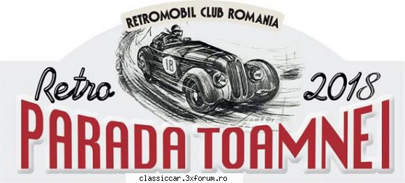 retro parada toamnei 2018 retro parada toamnei 2018 este organizata acest weekend retromobil club