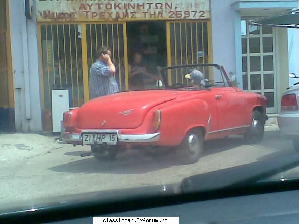 din grecia wartburg cabrio care l-am intalnit acum luni fata unui servis ,curajos vina masina asta Corespondent extern