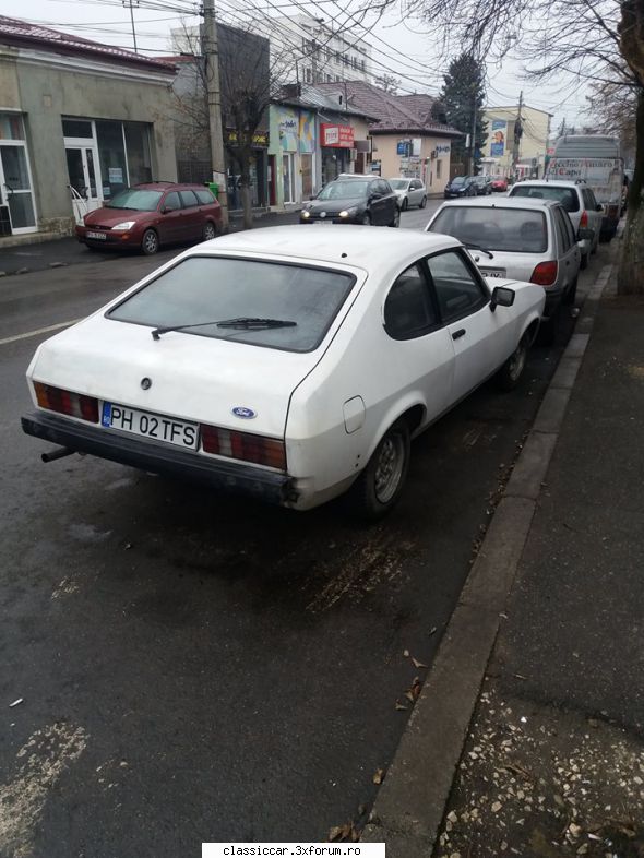 Am vazut prin Ploiesti - Azi am avut placerea sa vad un Ford Capri - Am vazut prin Romania