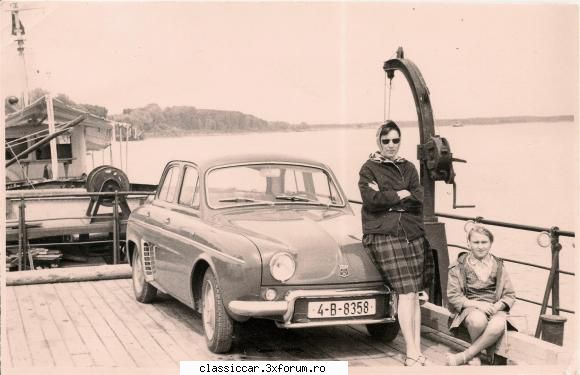 Amintiri... - un renault dauphine cu bacul pe dunare - File de istorie