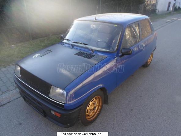 Anunturi din Ungaria - Un R5 GTL putin tunat la 4000 euro. Asta este cam - Anunturi vazute pe net