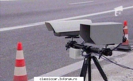 Camere fixe, rovinieta electronica si radar - Am un prieten militean care a lucrat 3 luni - Discutii libere