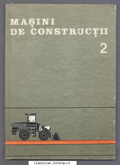 Carti Tehnice din domenii variate - Masini de Constructii Vol. 2 - Vanzari- cumparari carti si reviste auto