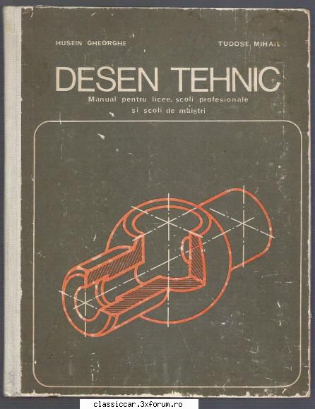 Carti Tehnice din domenii variate - Se mai adauga: Desen Tehnic - Vanzari- cumparari carti si reviste auto
