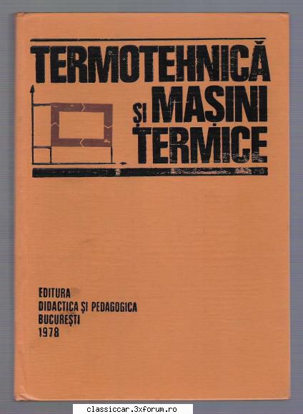 Carti Tehnice din domenii variate - Termotehnica si Masini Termice - Vanzari- cumparari carti si reviste auto