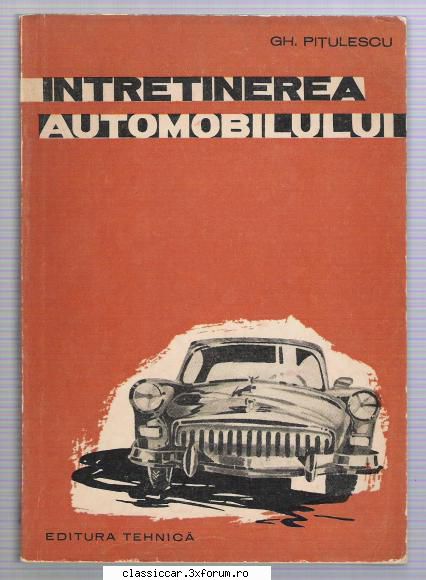 Carti Tehnice din domenii variate - Intretinerea Automobilului - Vanzari- cumparari carti si reviste auto