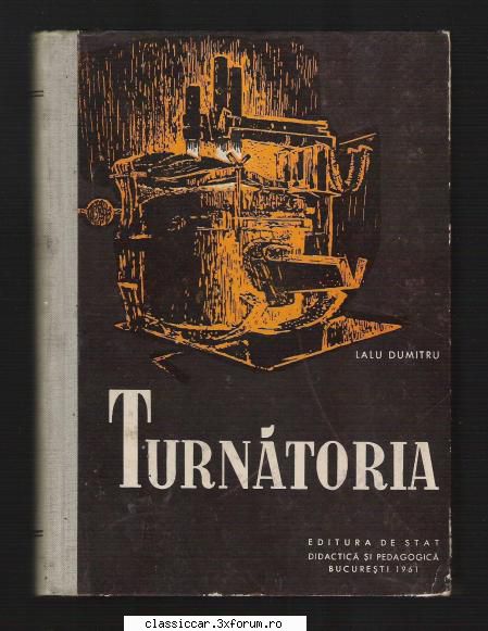 Carti Tehnice din domenii variate - Turnatoria - Lalu Dumitru - Vanzari- cumparari carti si reviste auto