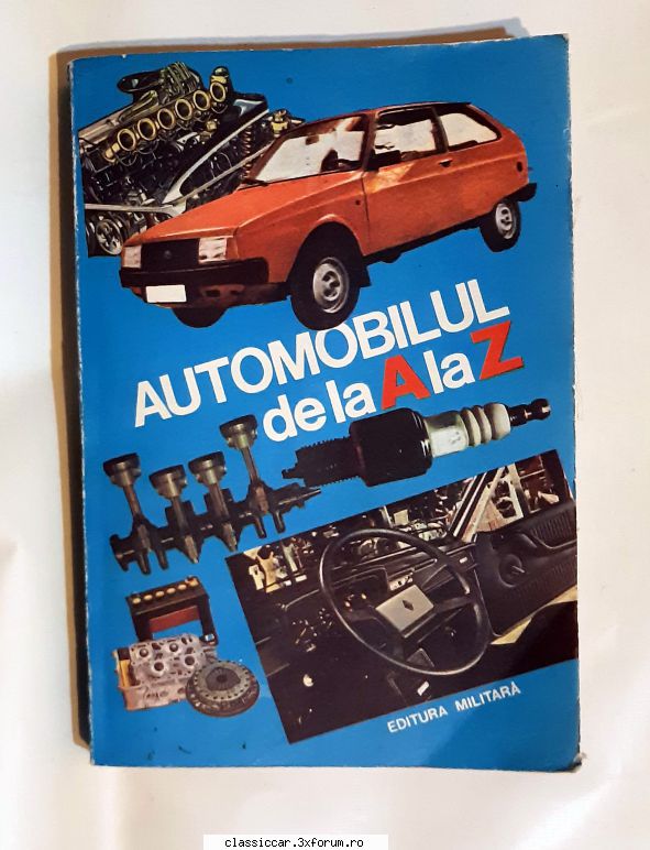 Carti auto si altele - Se adauga: - Automobilul de la A la Z - Vanzari- cumparari carti si reviste auto