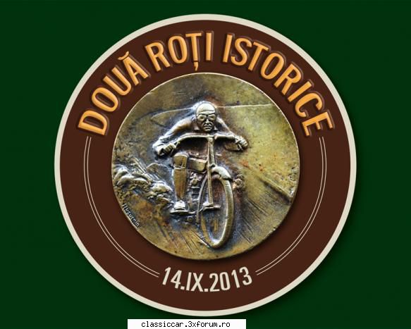 Doua roti istorice � 14 septembrie 2013 - Doua roti istorice � 14 septembrie Sambata - Arhiva evenimente 2013