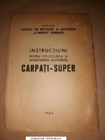 Instructiuni pentru folosirea si intretinerea motoretei CARPATI-SUPER - BicycleSeekerCJMM - Prezentare motociclete, motorete si biciclete de colectie
