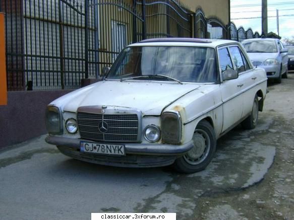 Mercedes W115 - Inca un Bot de Cal alb - Am vazut prin Cluj-Napoca
