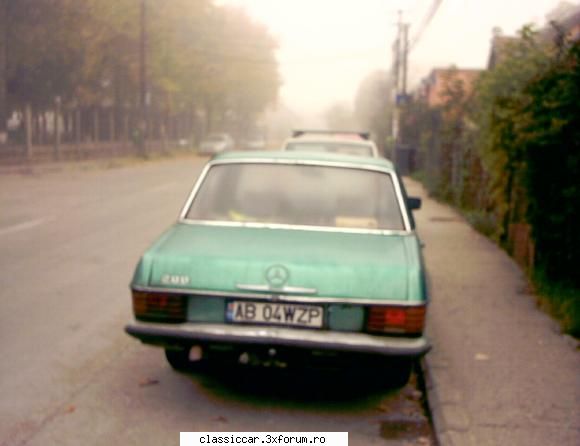 Mercedes W115 "Bot de cal" uitata de vreme... - Este de vanzare, dar nu scrie - Am vazut prin Cluj-Napoca