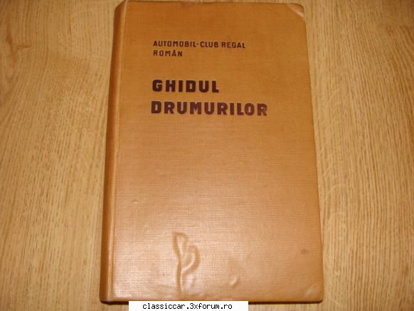 Plachete,insigne, fanioane,documente,etc - auto/moto - GHIDUL DRUMURILOR din ROMANIA ,1928 - File de istorie