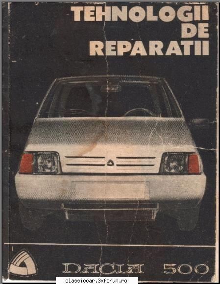 Tehnologii de reparatii "Dacia 500" - Misu de Cluj - Documentatii Tehnice - Colectie de linkuri tehnice utile