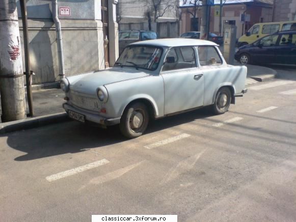 Trabantele,trabantele - ingrijit si circulat probabil zilnic - Am vazut prin Cluj-Napoca