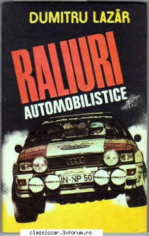 Vand: - Raliuri automobilistice 280 pagini - masini - Vanzari- cumparari carti si reviste auto