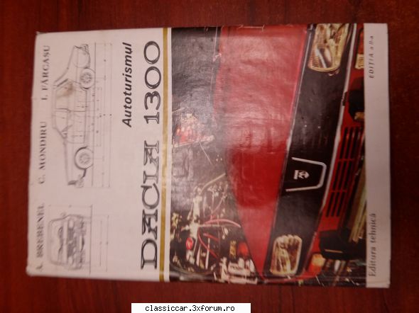 Vand cartea "Autoturismul Dacia 1300" - Editia a doua din 1978 - Vanzari- cumparari carti si reviste auto