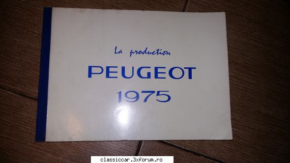 Vand diverse cu specific auto - Productia Peugeot 1975 - Vanzari- cumparari carti si reviste auto
