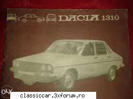 carte tehnica dacia 1310 - buna seara as vrea sa cumpar si eu o - Vanzari- cumparari carti si reviste auto