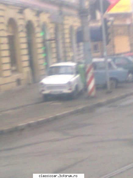 trabi mix - Diverse trabanturi vazute de mine prin oras - Am vazut prin Cluj-Napoca