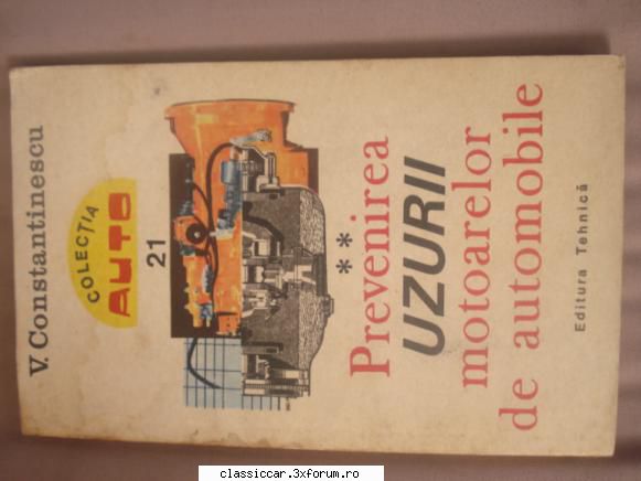 vand diverse carti - Vand cartea prevenirea uzurii motoarelor de - Vanzari- cumparari carti si reviste auto